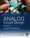 Analog Circuit Design Volume Three: Design Note Collection - Bob Dobkin, John Hamburger