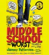 Middle School, The Worst Years of My Life - James Patterson, Bryan Kennedy, Chris Tebbetts, Laura Park