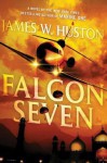 Falcon Seven - James W. Huston