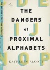 The Dangers of Proximal Alphabets - Kathleen Alcott