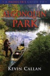 A Paddler's Guide to Algonquin Park - Kevin Callan