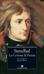 La Certosa di Parma - Stendhal, Franca Zanelli Quarantini, Paul Valéry