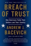 Breach of Trust: How Americans Failed Their Soldiers and Their Country - Andrew J. Bacevich