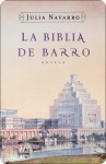 La Biblia de barro - Julia Navarro