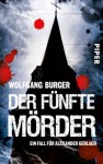 Der fünfte Mörder: Ein Fall für Alexander Gerlach (Alexander Gerlach-Reihe) (German Edition) - Wolfgang Burger