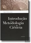 Introdução à Metodologia da Ciência - Javier Echeverria, Miguel Serras Pereira