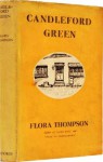 Candleford Green (Lark Rise to Candleford) - Flora Thompson