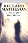 I Am Legend / Hell House - Richard Matheson