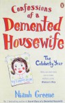 Confessions Of A Demented Housewife - Niamh Greene