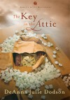 The Key In The Attic - DeAnna Julie Dodson