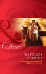 To Touch a Sheikh (Mills & Boon Desire) (Pride of Zohayd - Book 3) - Olivia Gates