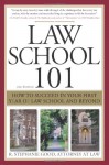 Law School 101: How to Succeed in Your First Year of Law School and Beyond - R. Stephanie Good