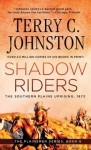 Shadow Riders: The Southern Plains Uprising, 1873 (The Plainsmen Series) - Terry C. Johnston