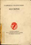 Alcione Laudi del cielo del mare della terra e degli eroi - Gabriele D'Annunzio