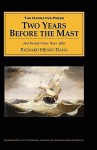 Two Years Before The Mast: And Twenty Four Years After - Richard Henry Dana Jr.