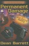 Permanent Damage: A Scott Sterling Mystery - Dean Barrett