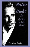 Another Hamlet: The Mystery of Leslie Howard - Charles Boyle