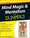 Mind Magic & Mentalism for Dummies [With CDROM] - James L. Clark