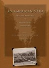 American Vein: Critical Readings In Appalachian Literature - Danny L. Miller, Gurney Norman, Sharon Hatfield