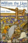 William the Lion, 1143-1214: Kingship and Culture - D.D.R. Owen