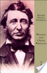 Walden and Other Writings Walden and Other Writings - Henry David Thoreau