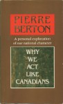 Why We Act Like Canadians - Pierre Berton