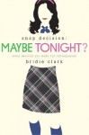 Maybe Tonight? (Snap Decision) - Bridie Clark