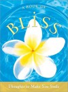 A Book of Bliss: Thoughts to Make You Smile - Sourcebooks Inc