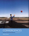 Convergences: Message, Method, Medium - Robert Atwan