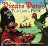 Pirate Pete's Talk Like a Pirate. by Kim Kennedy - Kim Kennedy