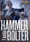 Hammer and Bolter: Issue 7 - Christian Dunn, Ben Counter, Andy Hoare, Chris Wraight, John French