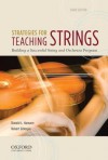 Strategies for Teaching Strings: Building a Successful String and Orchestra Program - Donald L. Hamann