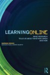 Learning Online: What Research Tells Us about Whether, When and How - Barbara Means, Marianne Bakia, Robert Murphy