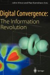 Digital Convergence: The Information Revolution - John Vince, Rae Earnshaw