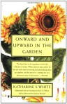 Onward and Upward in the Garden - Katharine S. White, E.B. White