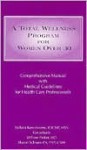 A Total Wellness Program for Women Over 30: Comprehensive Manual with Medical Guidelines for Health Care Professionals - Barbara Kass-Annese, Jerry Byrd, William Parker, Sharon Schare