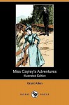 Miss Cayley's Adventures (Illustrated Edition) (Dodo Press) - Grant Allen, Gordon Browne