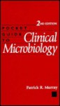 Pocket Guide to Clinical Microbiology - Patrick R. Murray