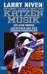 Katzenmusik. Die Kzin-Kriege 5. Abenteuer aus dem Ringweltuniversum - Larry Niven, Jerry Pournelle, S.M. Stirling, Thomas T. Thomas