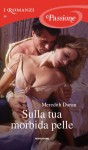 Sulla tua morbida pelle - Meredith Duran