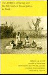 The Abolition of Slavery and the Aftermath of Emancipation in Brazil - Rebecca Scott