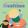 Baby's Touch-And-Feel Book: Mealtime - Claire Belmont, Roz Fulcher