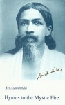 Hymns to the Mystic Fire - Śrī Aurobindo