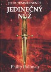 Jedinečný nůž (Jeho temné esence, #2) - Philip Pullman, Dominika Křesťanová