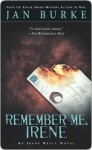 Remember Me, Irene (Irene Kelly #4) - Jan Burke