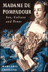 Madame de Pompadour: Sex, Culture and Power - Margaret Crosland