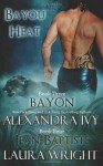 Bayon/Jean-Baptiste: 3 (Bayou Heat) - Laura Wright, Alexandra Ivy