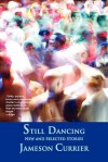 Still Dancing - Jameson Currier