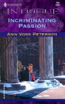 Incriminating Passion - Ann Voss Peterson