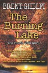 The Burning Lake: A Volk Thriller - Brent Ghelfi